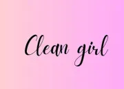 Test Es-tu une clean girl ?