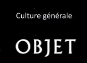 Quiz Objet, machin, truc
