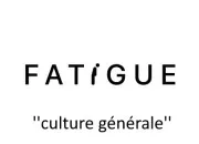 Quiz Culture générale ''fatiguée'' !