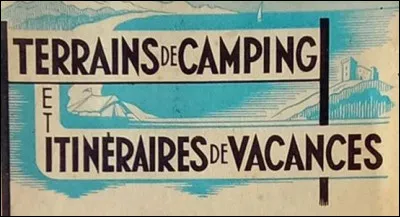 Dans quelle r&eacute;gion fran&ccedil;aise se cr&eacute;e, en 1937, un r&egrave;glement organisant la pratique du camping ?