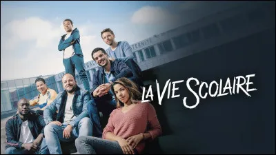 Dans le film &laquo; La Vie Scolaire &raquo; sorti en 2019, quel poste occupe l&rsquo;h&eacute;ro&iuml;ne principale ?