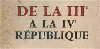 Quel titre portait le Premier ministre sous la IIIe R&eacute;publique et la IVe R&eacute;publique ?