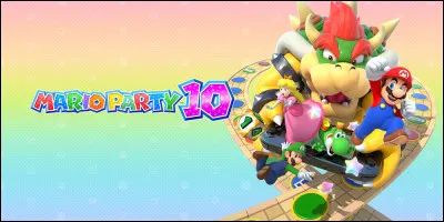 En quelle ann&eacute;e est sorti ''Mario Party 10'' ?