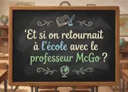 Quiz Et si on retournait à l'école avec le professeur McGo ? - 3