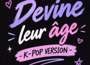 Quiz Devine leur âge ! K-pop version