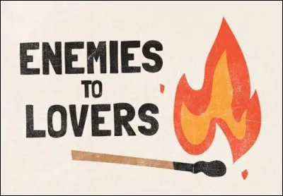 Aimes-tu les enemies to lovers ?