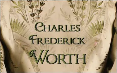 W - (Charles Frederick) Worth : Pourquoi Charles Frederick Worth est-il universellement consid&eacute;r&eacute; comme le &laquo; p&egrave;re de la Haute Couture &raquo; ?