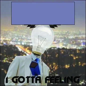 Qui chante  I Gotta Feeling' ?