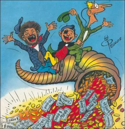 Les Pieds Nickels ont toujours eu un rapport particulier avec l'argent comme ici :