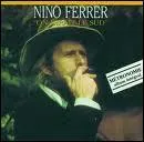 Dans la chanson "Le sud" de Nino Ferrer, il chante 'y a plein de chiens, y a même un chat... ."