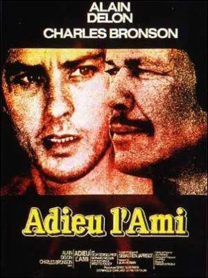 'Adieu l'ami' est un film de Jean Herman avec Alain Delon et Charles Bronson. C'est un film sorti dans les annes :