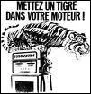 Quelle cette marque d'essence qui avait pour slogan : ' un tigre dans votre moteur' ?