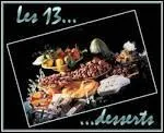 Treize desserts terminent le repas traditionnel d'un Nol...