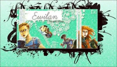 Quel est la mission d'Ewilan ?