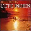 Compltez les paroles de L't indien de Joe Dassin : Toute la vie sera pareille  ce matin...