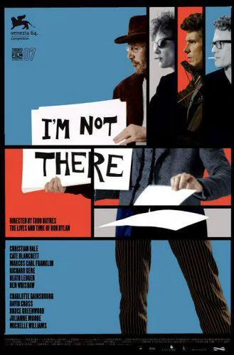 De quel artiste le film 'I'm not there' raconte t-il la vie ?