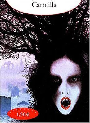 Qui a crit 'Carmilla', fiction dont l'hrone est une vampire amoureuse d'une jeune fille ?
