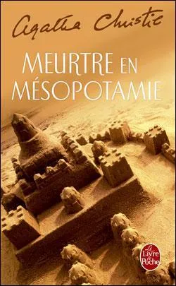J'ai rsolu l'affaire du 'Meurtre en Msopotamie'.