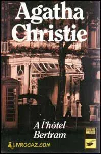J'ai sjourn  l'htel Berthram.