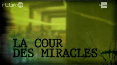 En 1630, que se passa-t-il dans la 'grande cour des miracles' ?