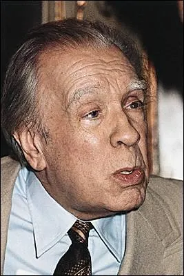 Maître du fantastique argentin, il a écrit ''Fictions'', un recueil de nouvelles célèbres.