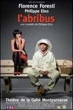 Dans la pice 'L'abribus', comment s'appelle son personnage ?
