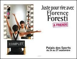 Quel est le thme de son spectacle 'Florence Foresti and Friends' ?