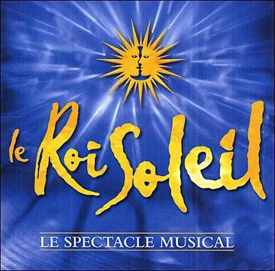 Qui incarne le Roi de France dans la comdie musicale 'Le Roi Soleil' ?