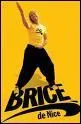 Qui joue Brice dans 'Brice de Nice' ?