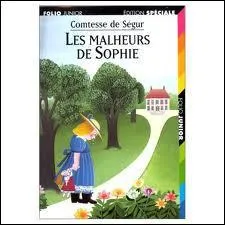Dans 'Les malheurs de Sophie' de la Comtesse de Sgur, quel tait le nom de famille de Sophie ?