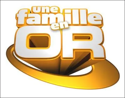 Qui est l'actuel animateur d' 'Une famille en or' ?