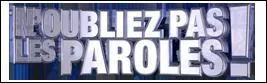 Qui est l'animateur de 'N'oubliez pas les paroles' ?
