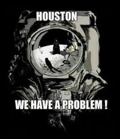 ''Houston, nous avons un problème ! ''