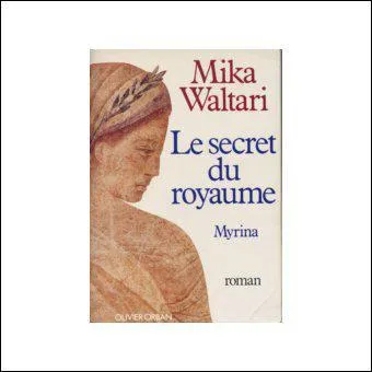Quel est le cadre historique du roman de Waltari, 'Le secret du royaume' (1959) ?