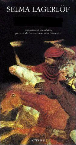 Quel roman de Selma Lagerlf, publi en 1912, met en scne la charette de la mort ?