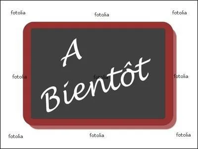Enfin, comment dit-on ' bientt' ?