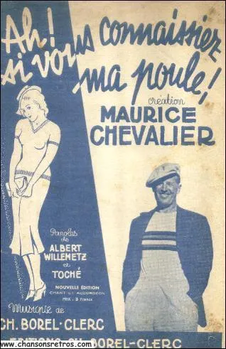 Dans les annes 30 Maurice Chevalier chantait : 'Ah, si vous connaissiez ma poule'. Quel Patrick a ajout cet air  son rpertoire il y a quelques annes ?
