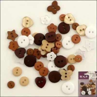 Je collectionne les boutons, je suis...