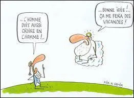 Il vaut mieux s'adresser au Bon Dieu...