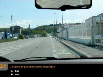 Je suis bien positionn sur la chausse ?
