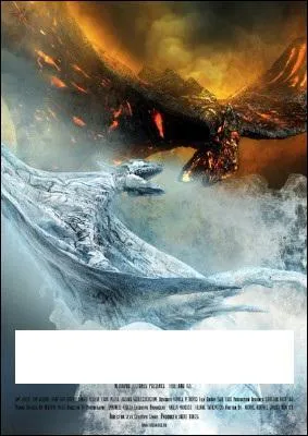 Quel est le titre de ce tlfilm runissant Amy Acker, John Rhys-Davies et Arnold Vosloo o s'affrontent dragons de feu et de glace ?