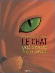 Quel est l'auteur du livre 'Le chat qui s'en va tout seul' ?