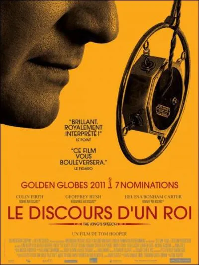 Quel roi, souffrant de bgaiement, est le hros du film : ' Le Discours d'un roi ' ?