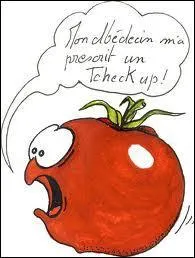 Que dit cette tomate desespre ?
