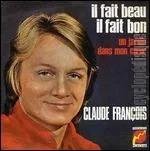 Il fait beau, il fait bon. ' Il fait beau, il fait bon...