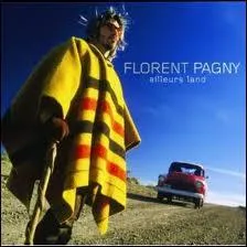Retrouvez le titre de cette chanson de Florent Pagny :