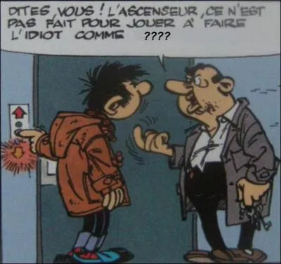 Faire l'idiot comme ?