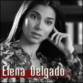 Quelle actrice incarne le rle de Elena Delgado ?