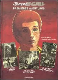 Dans quelle aventure Jacques Le Gall, jeune adolescent curieux, est à la recherche d'un trésor nazi ?