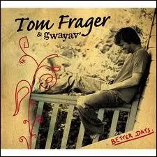 Que chante Tom Frager ?